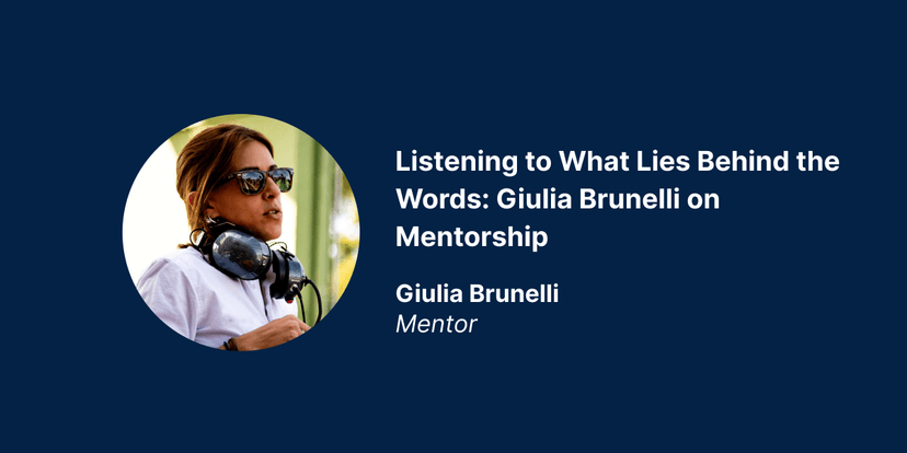 Listening to What Lies Behind the Words: Giulia Brunelli on Mentorship