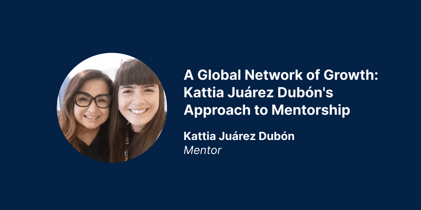 A Global Network of Growth: Kattia Juárez Dubón's Approach to Mentorship