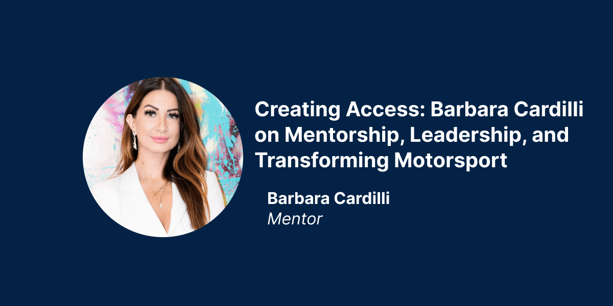 Creating Access: Barbara Cardilli on Mentorship, Leadership, and Transforming Motorsport